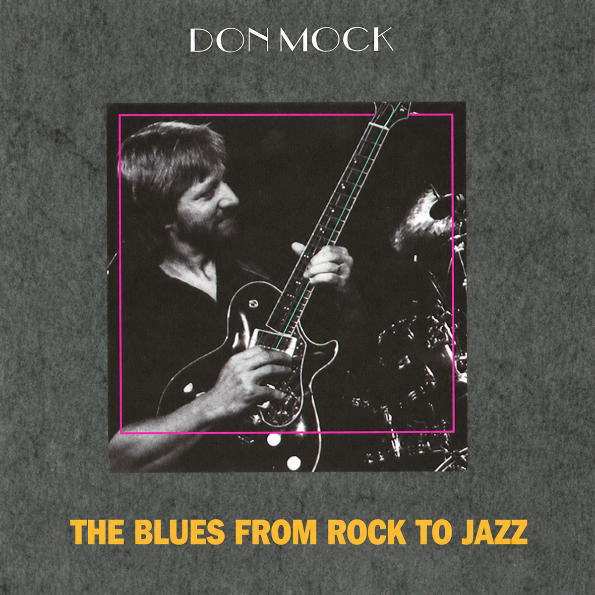 Don Mock – The Blues from Rock to Jazz
