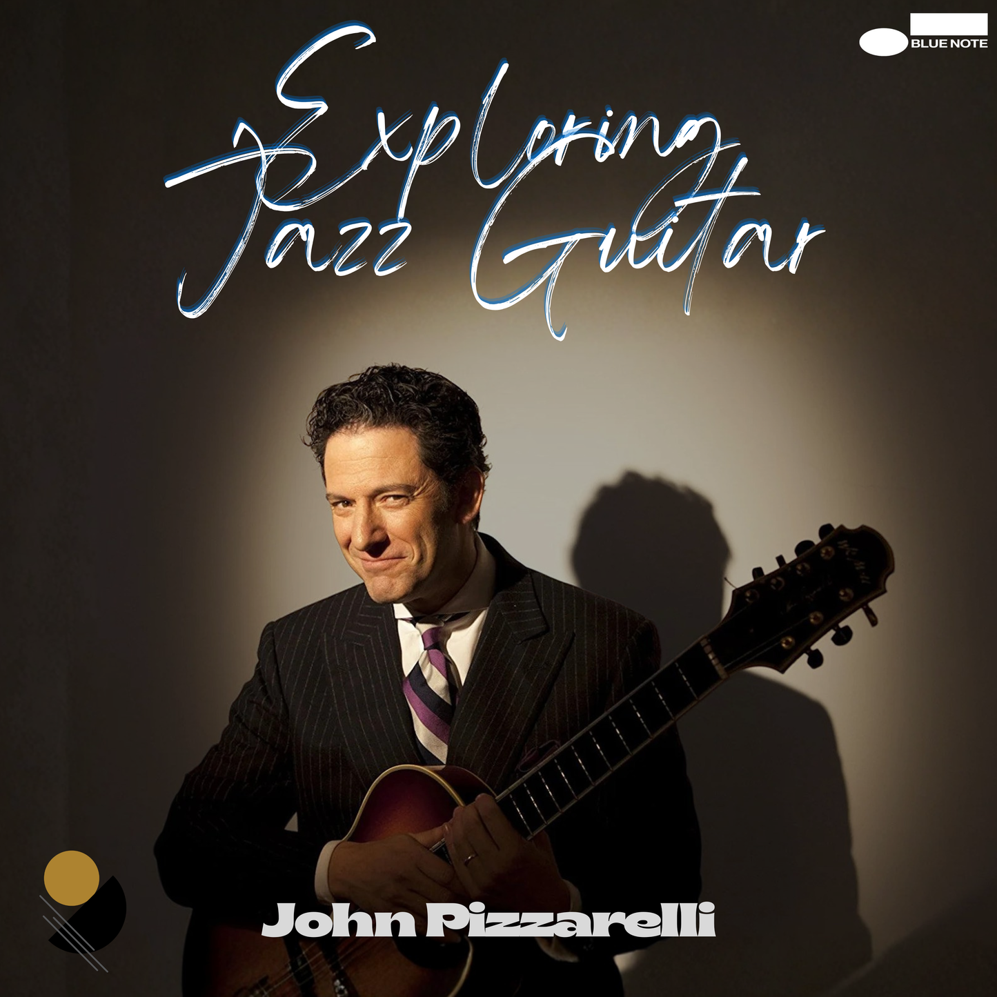 John Pizzarelli – Exploring Jazz Guitar