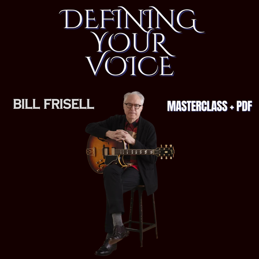 Defining Your Voice by Bill Frisell