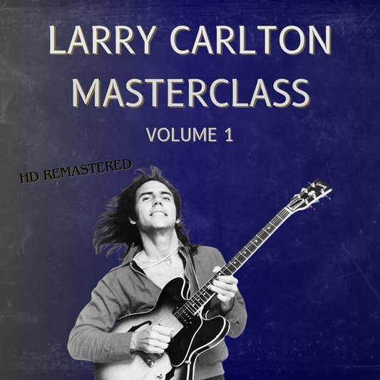 Larry Carlton Masterclass Vol. 1