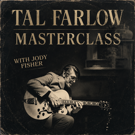 Tal Farlow Masterclass with Jody Fisher
