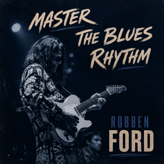 Robben Ford - Master The Blues Rhythm