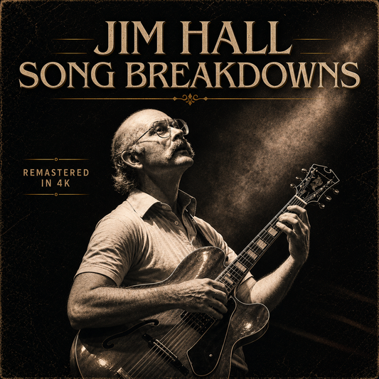 Jim Hall Song Breakdowns