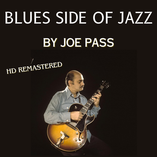 Joe Pass: Blues Side of Jazz