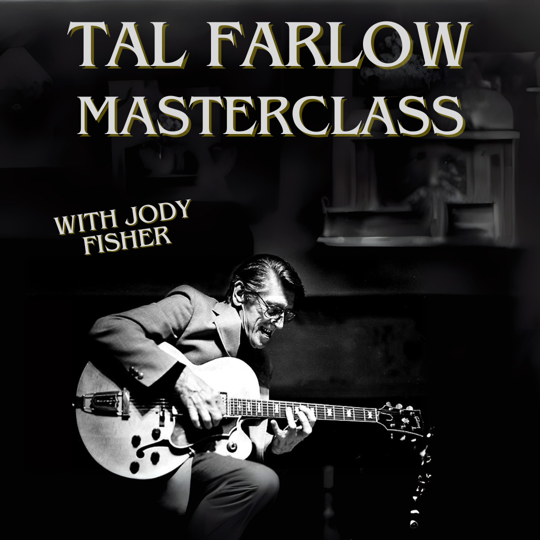 Tal Farlow Masterclass with Jody Fisher