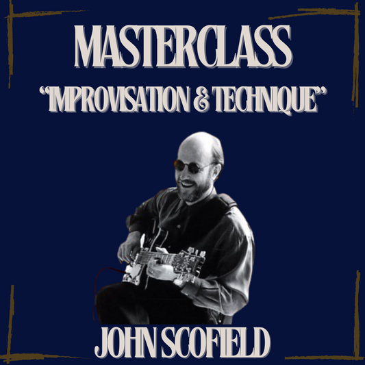 John Scofield: Improvisation & Technique Masterclass