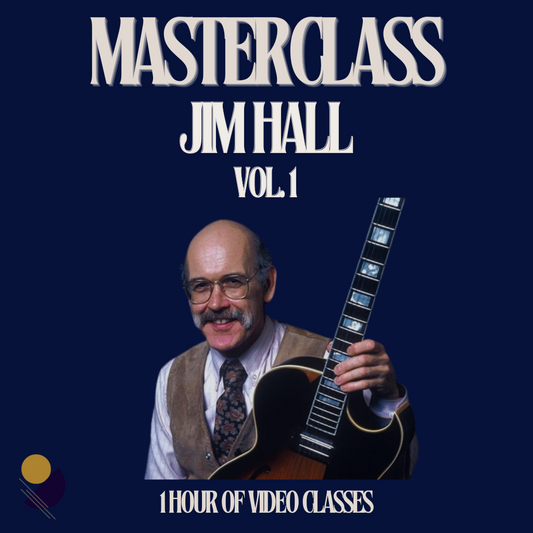 Jim Hall Masterclass: Vol. 1