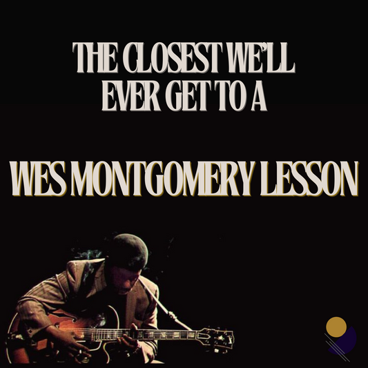 The Closest We'll Ever Get To A Wes Montgomery Lesson